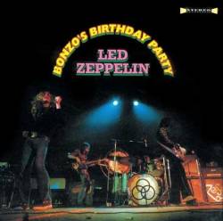Led Zeppelin : Bonzo's Birthday Party